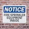 Signmission Fire Sprinkler Equipment Inside OSHA Notice Sign, Plastic, 10in W x 7in L, 2PK OS-2PACK-NS-P-710-L-12665 - alternate 5